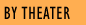By Theater